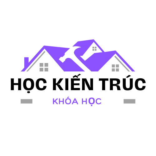 HỌC THIẾT KẾ KIẾN TRÚC